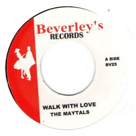 (7") THE MAYTALS - WALK WITH LOVE / BEVERLEY ALL STARS - VERSION
