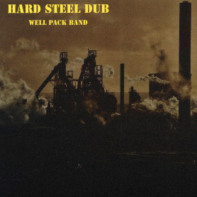 (LP) WELL PACK BAND - HARD STEEL DUB