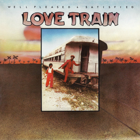 (LP) WELL PLEASED AND SATISFIED - LOVE TRAIN