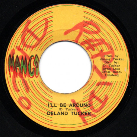 (7") DELANO TUCKER - I'LL BE AROUND / ZOOT ZAT