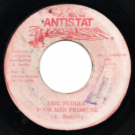 (7") ERIC BUDDLE - POOR MAN PRESSURE / SOUL SYNDICATE - PRESSURE DUB