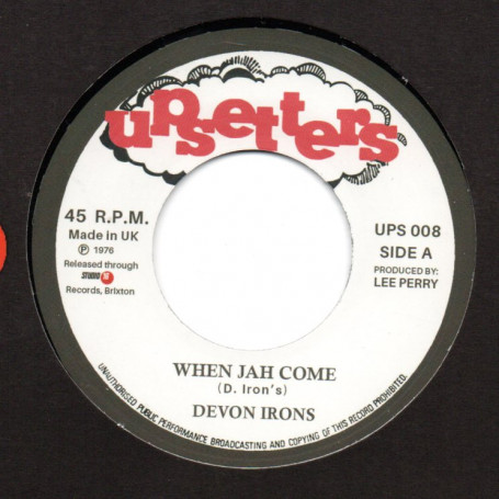 (7") DEVON IRONS - WHEN JAH COME / THE UPSETTER - IRON DUB