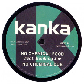 (12") KANKA FEAT RANKING JOE - NO CHEMICAL FOOD - HERE WE ARE