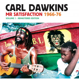 (LP) CARL DAWKINS - MR SATISFACTION 1966-76 - VOLUME 1 (REMASTERED EDITION)