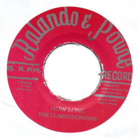 (7") THE CLARENDONIANS - HOW LONG / HAVE YOU