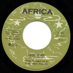 (7") TIME UNLIMITED & THE HIGH TIMES PLAYERS - BACK FIRE / DUB FIRE