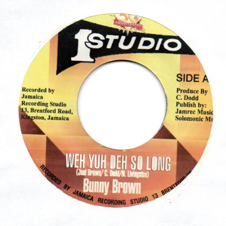 (7") BUNNY BROWN - WEH YUH DEH SO LONG / VIN MORGAN & BRENTFORD ROAD ALL STARS - VERSION