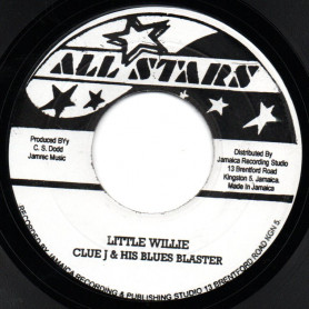 (7") CLUE J & HIS BLUES BLASTER - LITTLE WILLIE / DON DRUMMOND - RELOAD