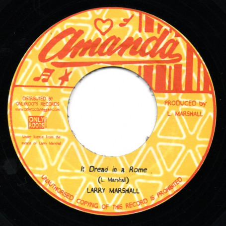 (7") LARRY MARSHALL - IT DREAD IN A ROME / AMANDA ALL STAR - DUB OUT A ROME