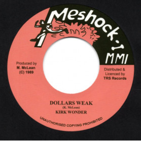 (7") KIRK WONDER - DOLLARS WEAK / VERSION