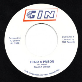 (7") BLACKA SHINES - FRAID A PRISON / VERSION