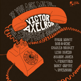 (LP) VICTOR AXELROD - IF YOU ASK ME TO (VICTOR AXELROD PRODUCTIONS FOR DAPTONE RECORDS)