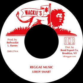 (7") LEROY SMART - REGGAE MUSIC / BULLWACKIE - REGGAE MAN DUB