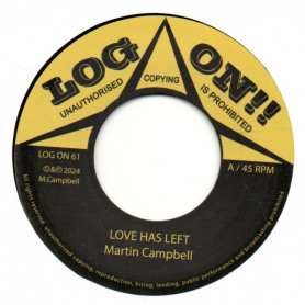 (7") MARTIN CAMPBELL - LOVE HAS LEFT / DUB VERSION