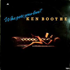 (LP) KEN BOOTHE - WHO GETS YOUR LOVE ?