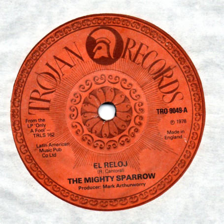 (7") THE MIGHTY SPARROW - EL RELOJ / I JUST WANNA BE FREE