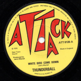 (7") THUNDERBALL - WHITE BIRD COME DOWN / VERSION